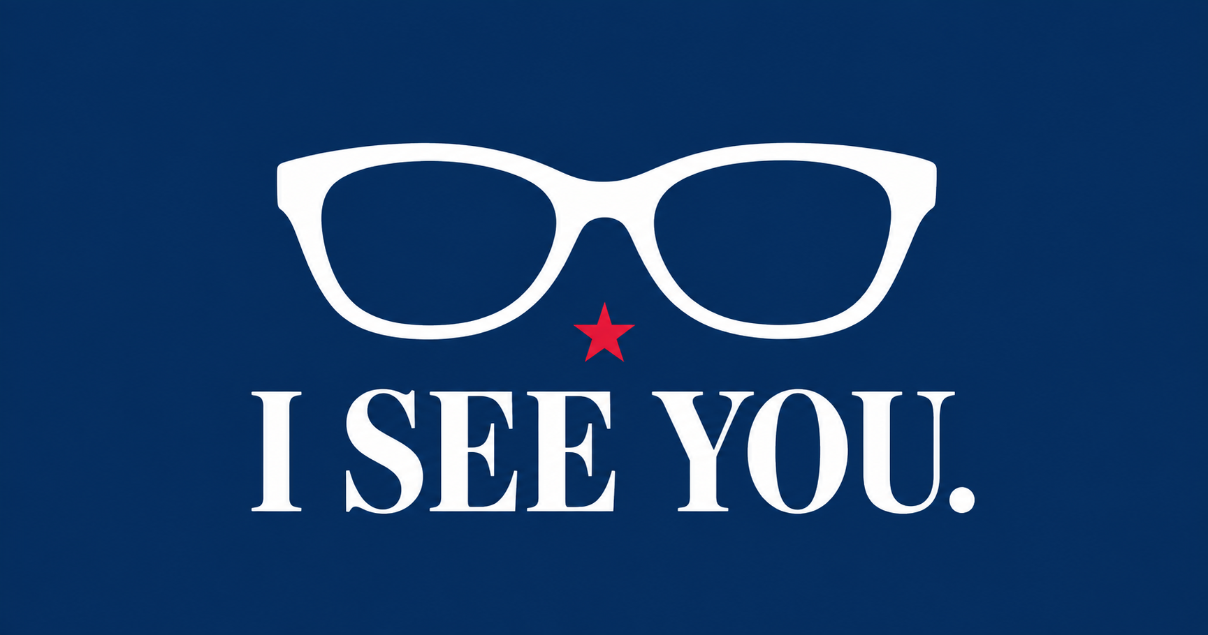 Rosie’s signature white glasses above the words I SEE YOU.